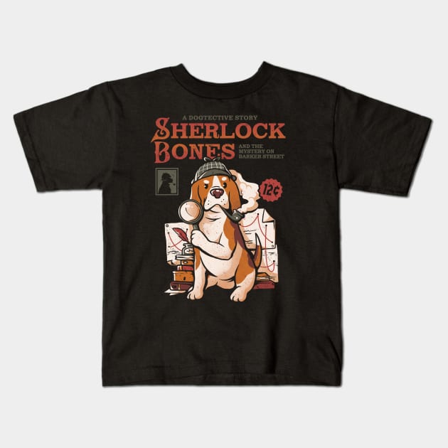 Sherlock Bones - Cute Dog Quotes Gift Kids T-Shirt by eduely